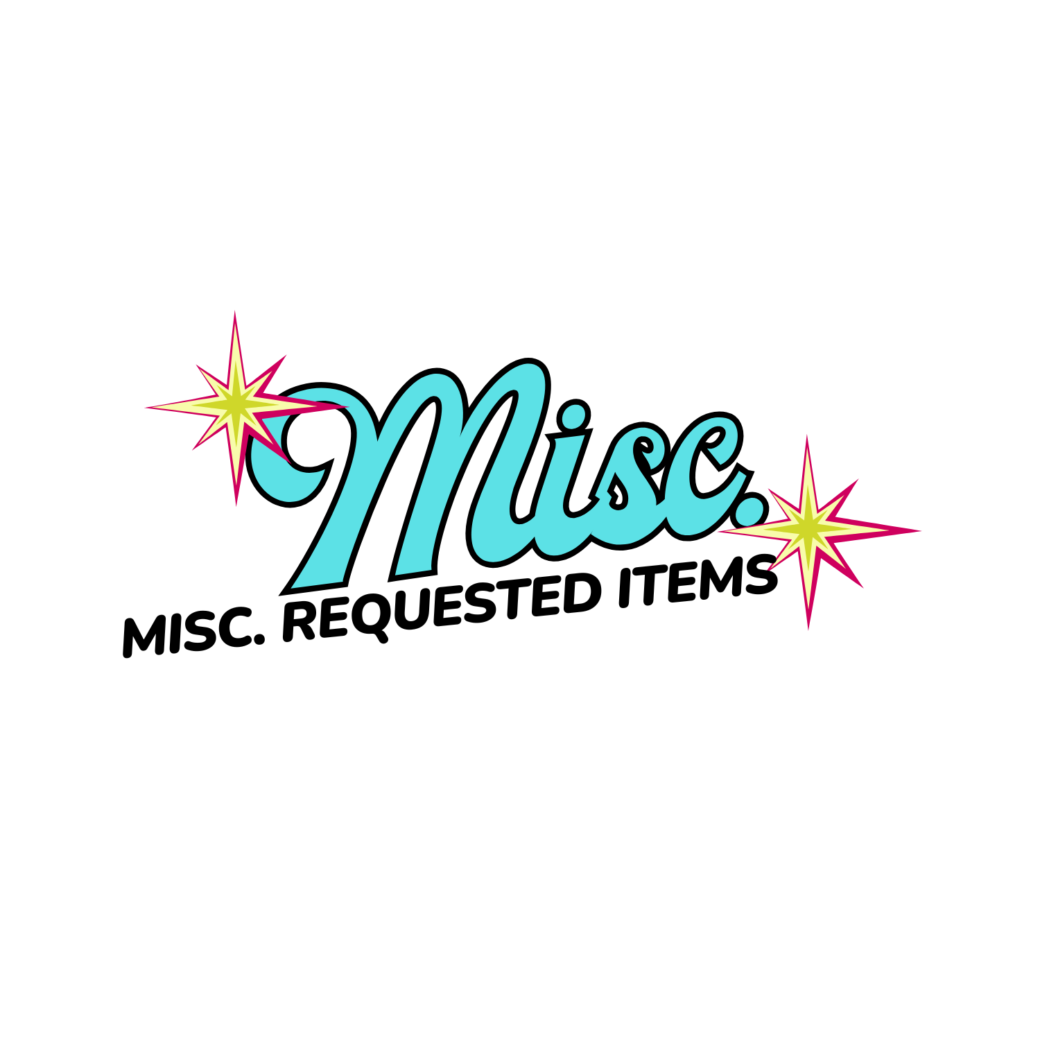 Misc. requested items